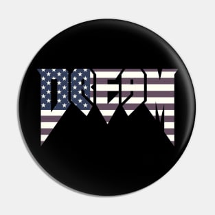 Doomed American Dream Pin