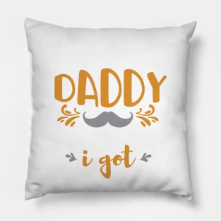 No daddy like the one I got Pillow