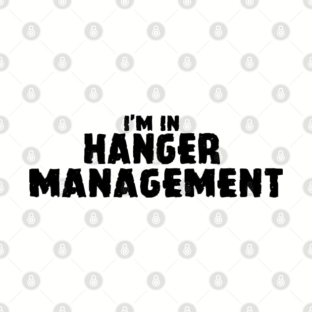 Hanger Management by MidniteSnackTees