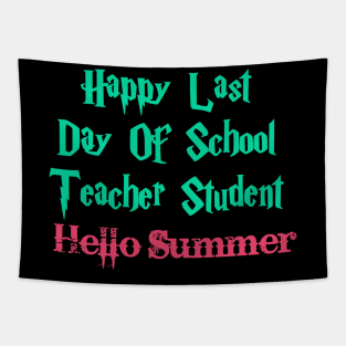 Happy Last Day Of School Teacher Student Hello Summer Tapestry