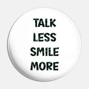 Talk Less Smile More-Hamilton Typography Pin