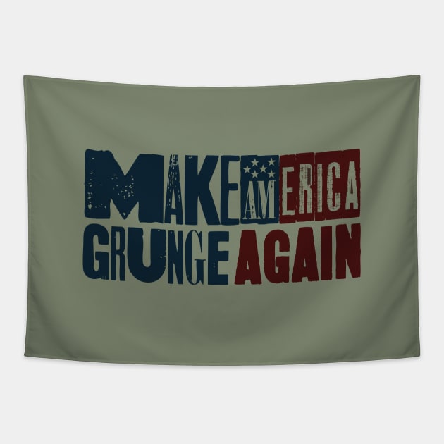 Make America Grunge Again Tapestry by RepubliRock