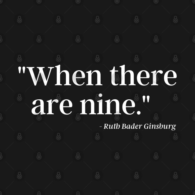 When There Are Nine - Ruth Bader Ginsburg by MalibuSun