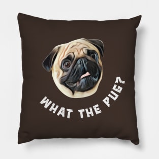 What The Pug Pillow