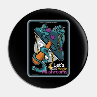 Let's eat magic mushrooms Pin