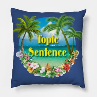 Topic Sentence Pillow