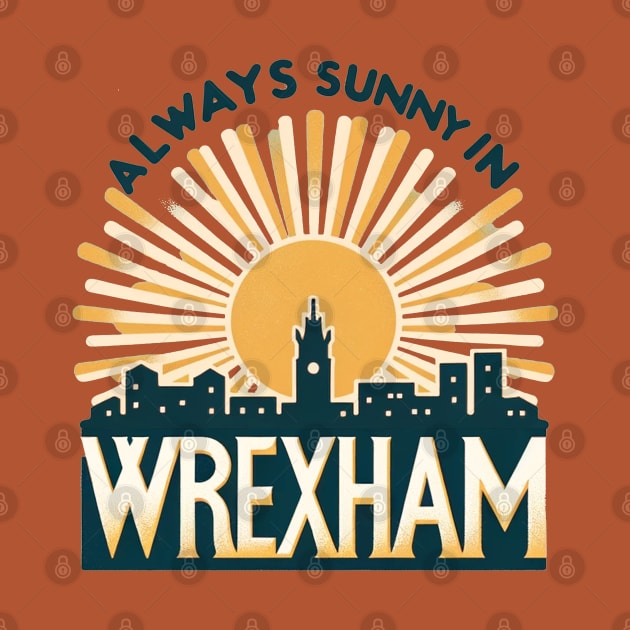 Always Sunny in Wrexham by Retro Travel Design