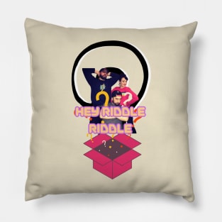 Hey Riddle Riddle Pillow