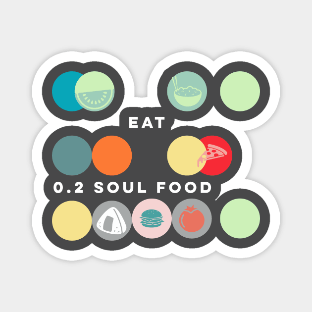 Eat Soul Food Magnet by Beni-Shoga-Ink