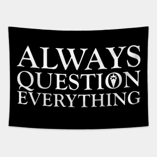 Always Question Everything Tapestry