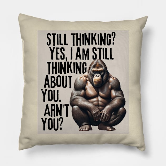 thinking about me, broken heart typograpy with ape Pillow by nowbix