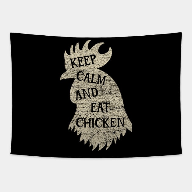 Keep Calm And Eat Chicken v3 Tapestry by Emma