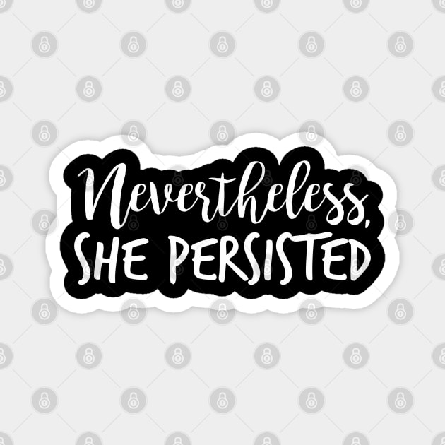 Nevertheless, She Persisted Magnet by hawkadoodledoo