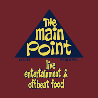 The Main Point, Bryn Mawr, PA T-Shirt