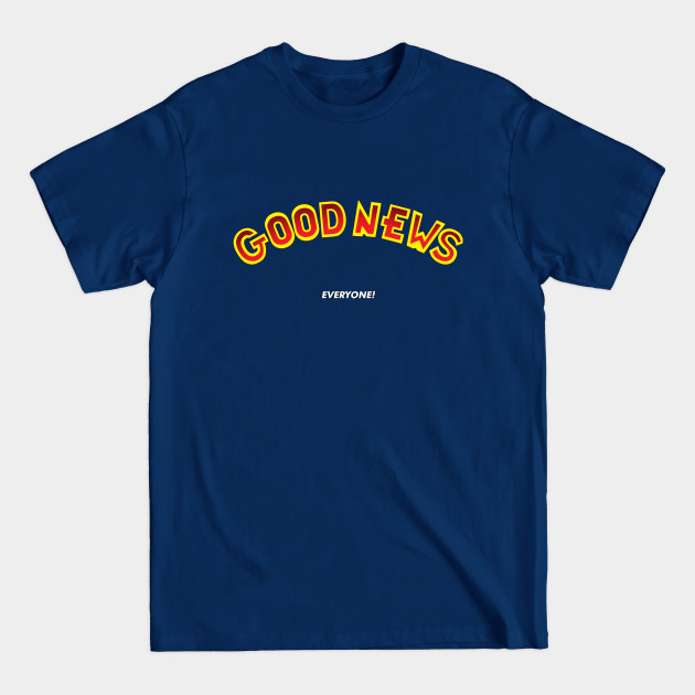 Discover Good News Everyone! - Futurama - T-Shirt