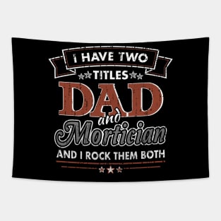 Funny Mortician Dad Two Titles Tapestry