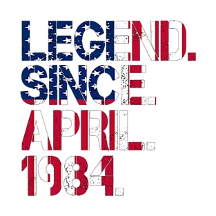 legend since april 1984 T-Shirt