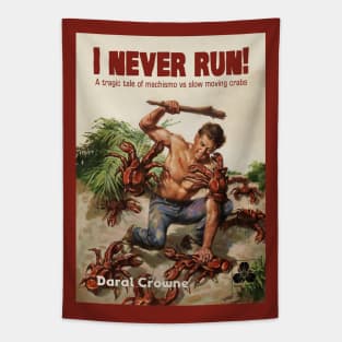 I never run! Tapestry