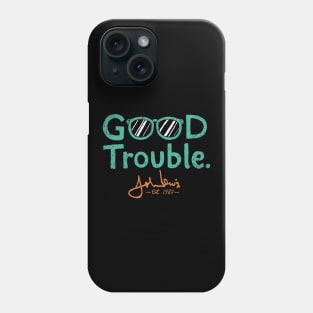 Good trouble john lewis Phone Case