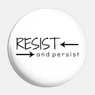 Resist and Persist Pin