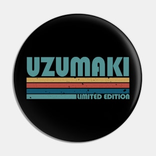 Proud Limited Edition Uzumaki Name Personalized Retro Styles Pin