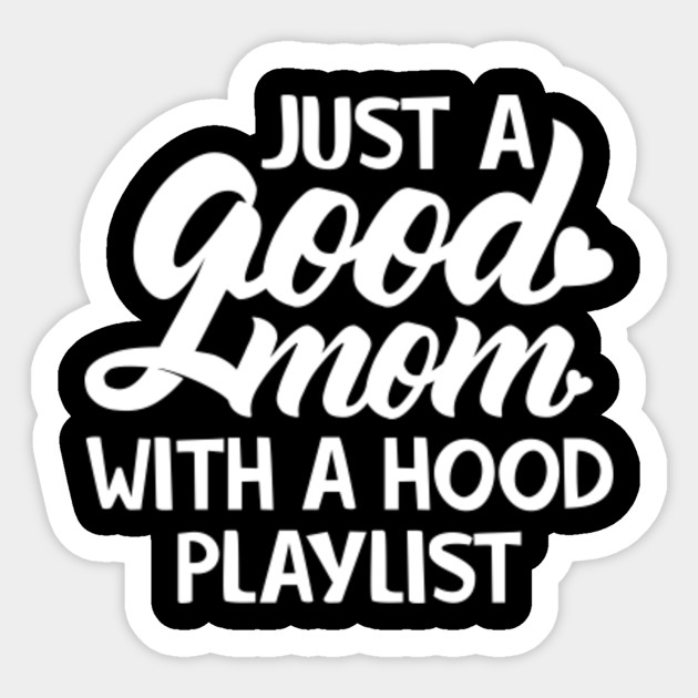 good mom hood playlist