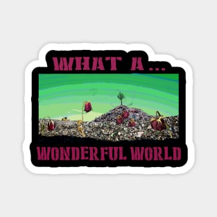 What a Wonderful World Magnet