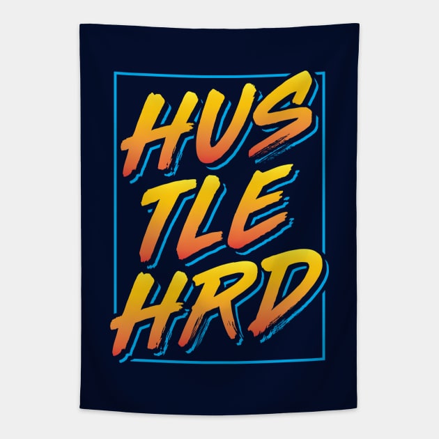 Hustle Hard Tapestry by brogressproject