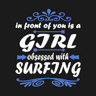 Surfing wave coast surfboard girl power T-Shirt