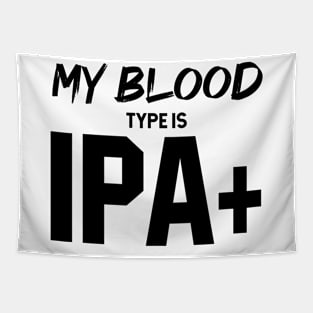 My Blood Type Is IPA+ - Mother's Day Funny Gift Tapestry