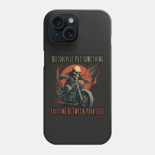 Motorcycle Put Something Exciting Between Your Legs, gift present ideas Phone Case