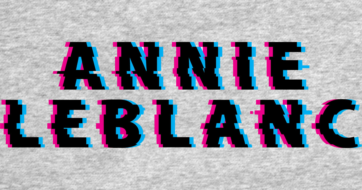 Annie LeBlanc Annie Leblanc Hoodie TeePublic