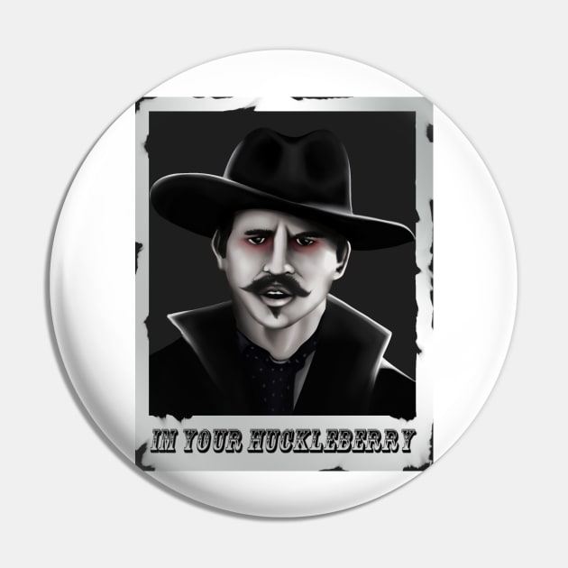 Doc Holiday, Im Your Huckleberry Pin by STRVING