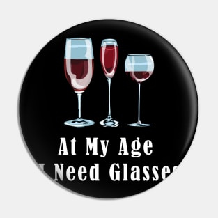 At my age i need glasses Pin