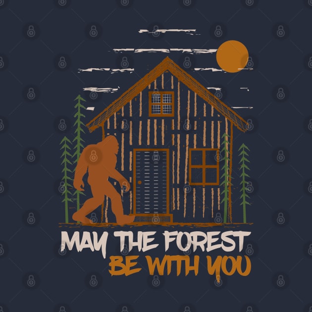 may the forest be with you nature lovers bigfoot camping by Tesszero