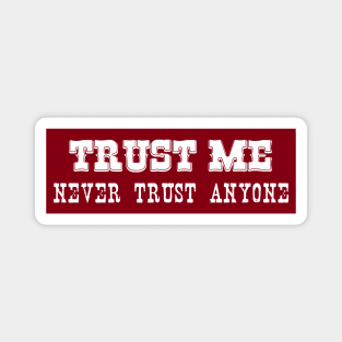 Trust Me Magnet