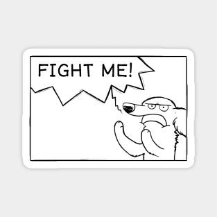 FIGHT ME! Pickles Magnet