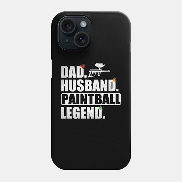 Funny Paintball Dad Husband Legend Paintball Father's Day Phone Case by WildFoxFarmCo