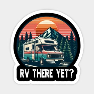 RV There Yet, Roadtrip Travel Magnet