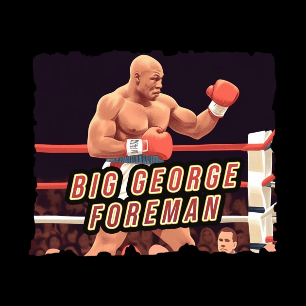 Big George Foreman by Pixy Official