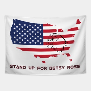 Stand up for betsy ross Tapestry