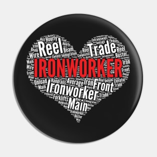 Ironworker Heart Shape Word Cloud Design print Pin