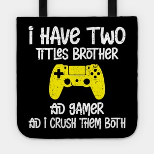 I have two titles brother and gamer and i crush them both Tote