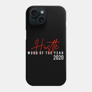 Hustle Word of The Year 2020 Phone Case