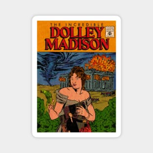 Incredible Dolley Madison Magnet