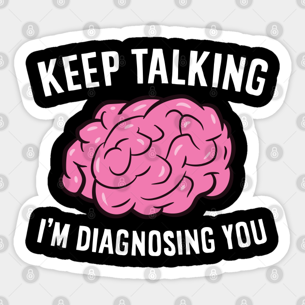 Keep Talking Funny I'm Diagnosing You Standard College Hoodie