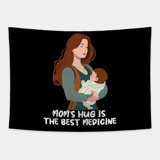Mom's Hug Is The Best Medicine Mother's Day Gift Tapestry