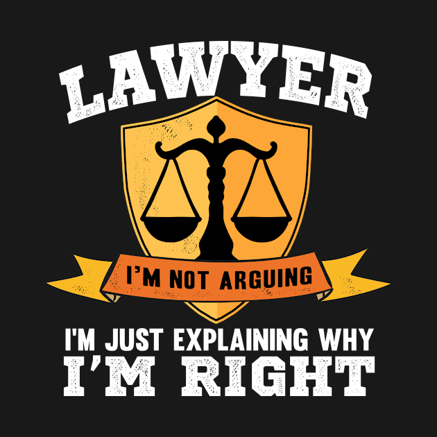 Funny lawyer quote by Shirtttee