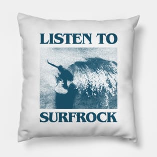 Listen To Surfrock Pillow