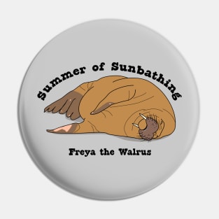 Freya the Walrus Summer of Sunbathing Pin